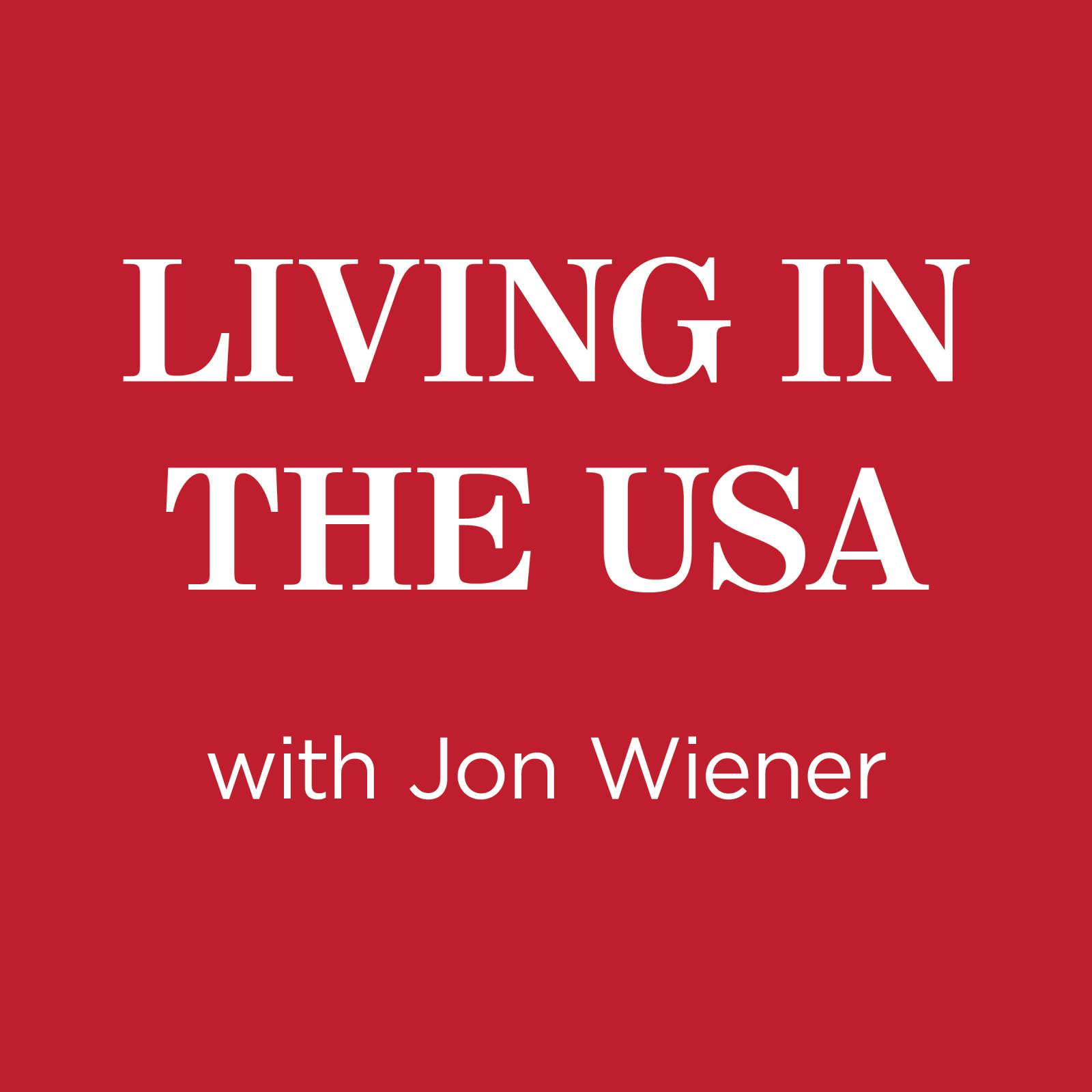 Living In The USA with Jon Wiener